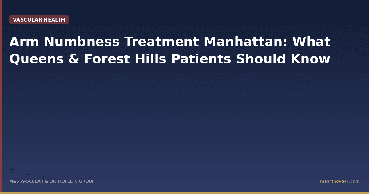 Arm Numbness Treatment Manhattan: What Queens & Forest Hills Patients Should Know