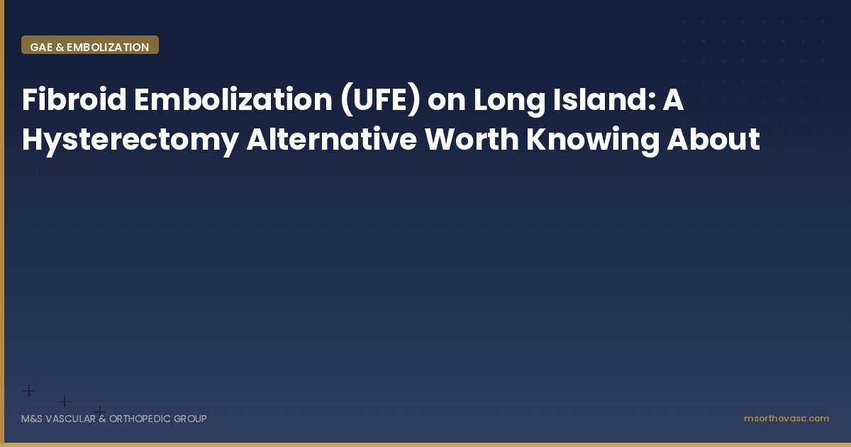 Fibroid Embolization on Long Island: A Hysterectomy Alternative