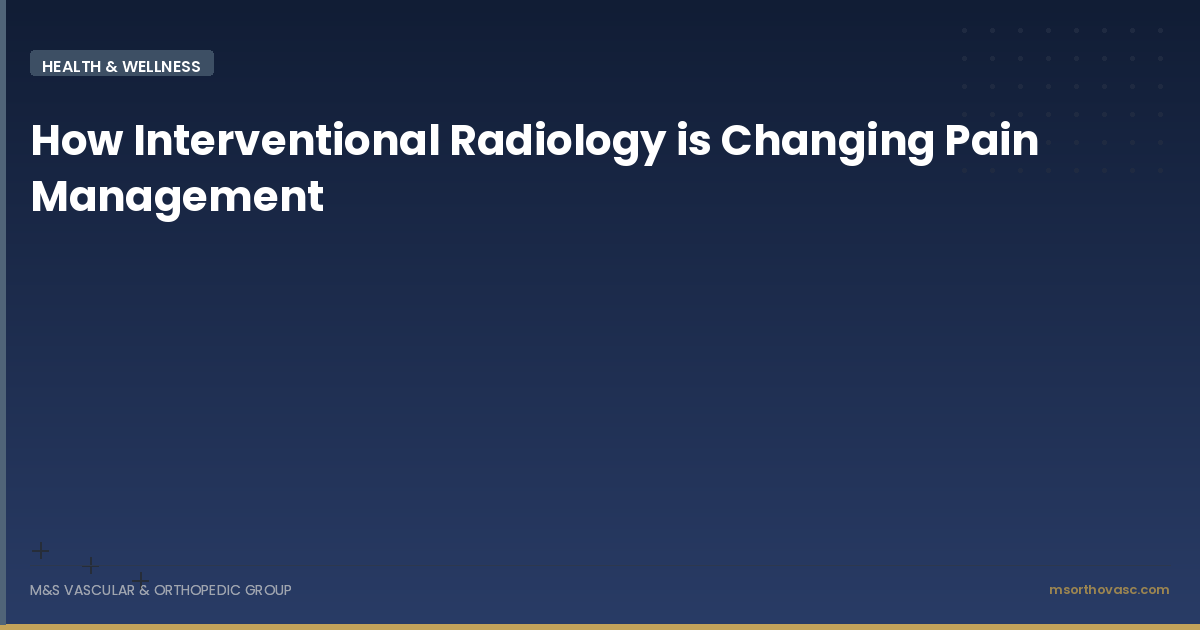 How Interventional Radiology is Changing Pain Management