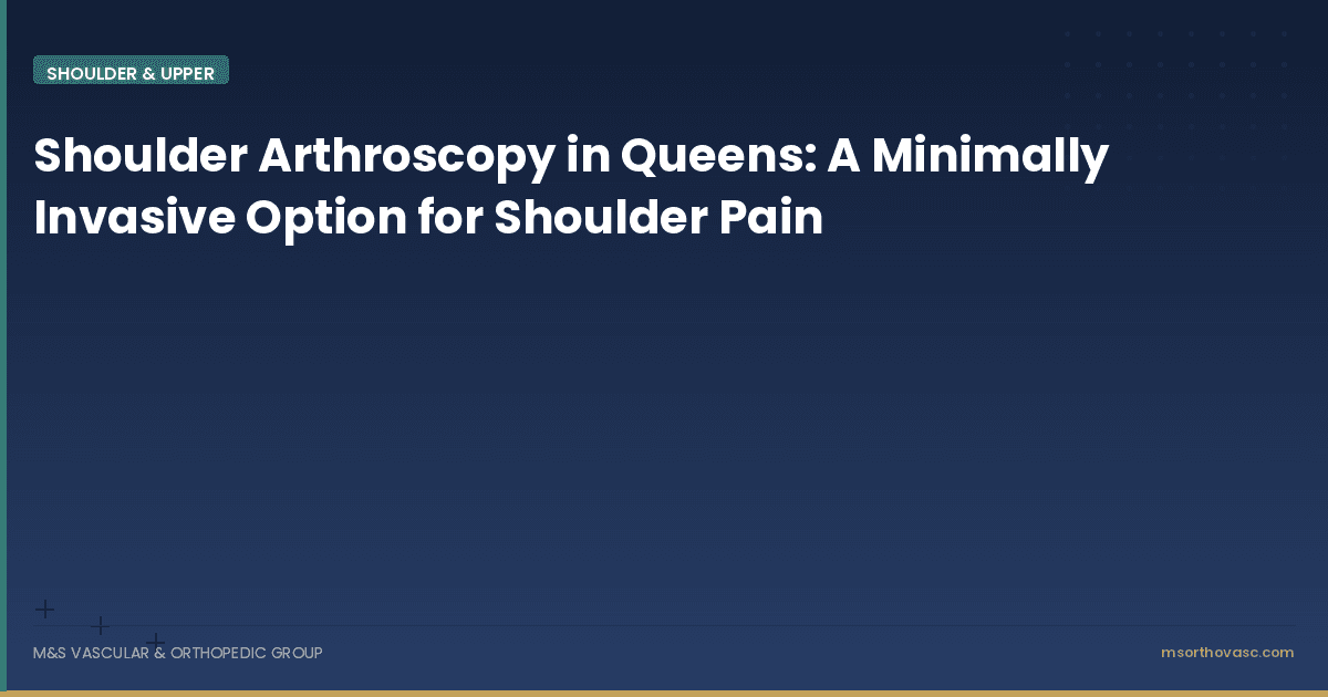 Shoulder Arthroscopy in Queens: A Minimally Invasive Option for Shoulder Pain