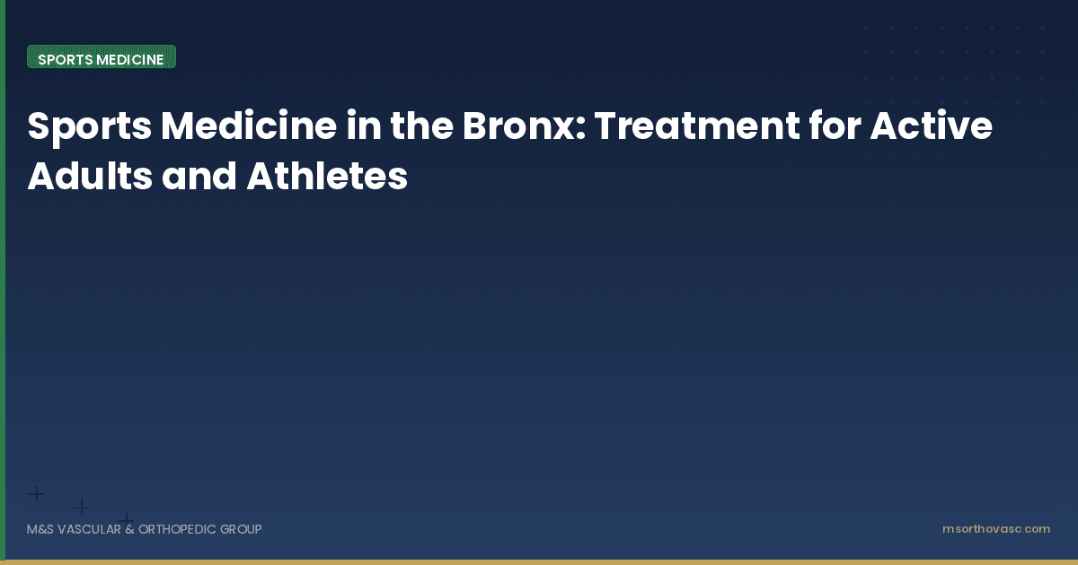 Sports Medicine in the Bronx: Treatment for Active Adults and Athletes