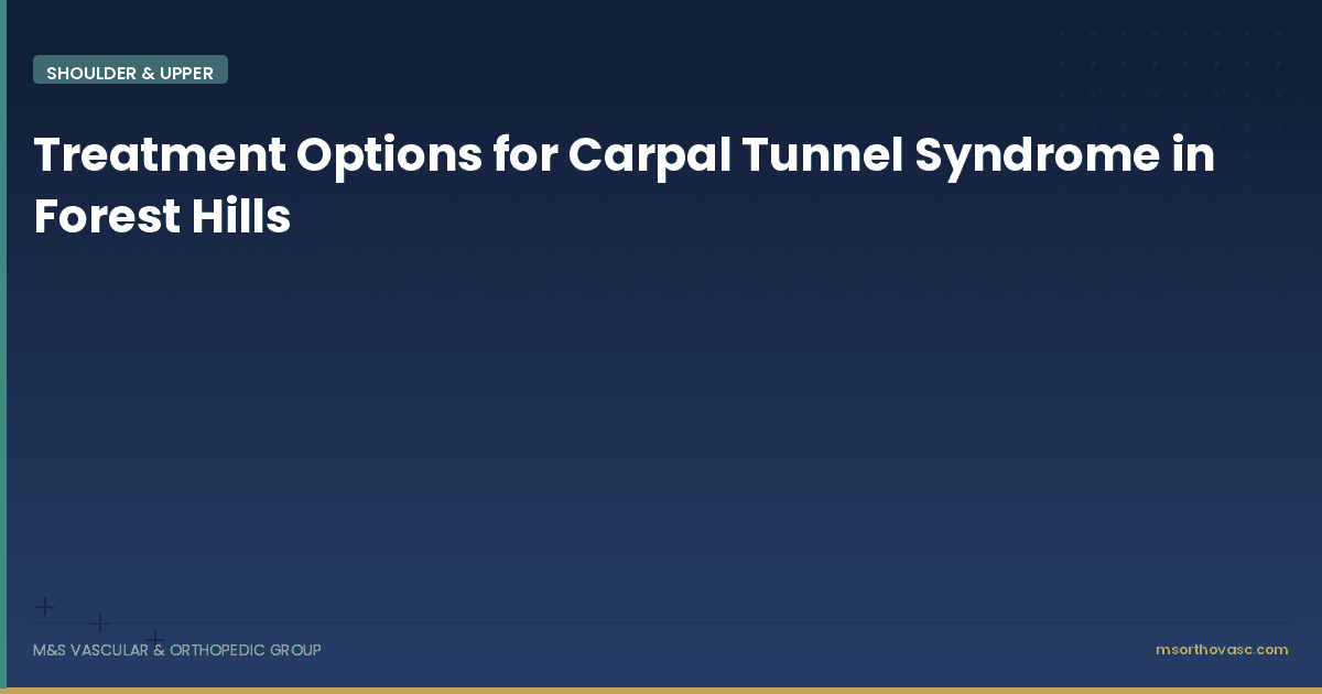 Treatment Options for Carpal Tunnel Syndrome in Forest Hills