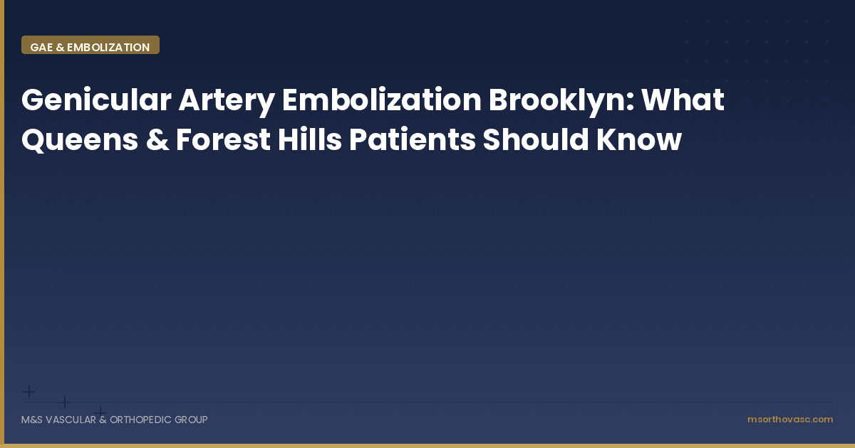 Genicular Artery Embolization Brooklyn: What Patients Should Know